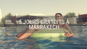 5 jours gratuits à Marrakech