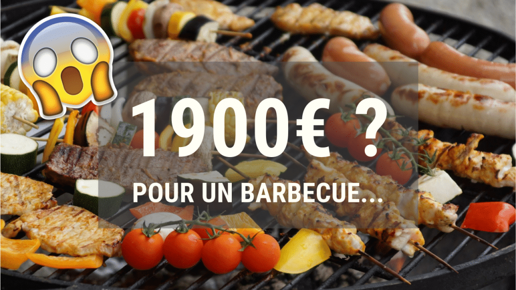 1900€ pour un barbecue